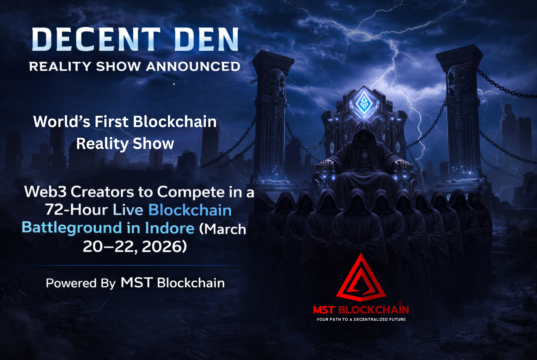 “Decent Den” – जगातील पहिला Web3 Blockchain Reality Show इंदूरमध्ये; MST Blockchain कडून दमदार शक्ती!